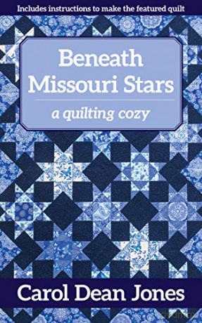 Beneath Missouri Stars: A quilting cozy - Carol Dean Jones [KSIĄŻKA]