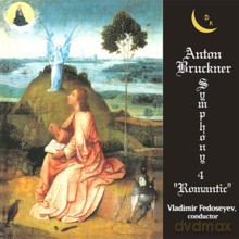 The USSR TV and Radio Large Symphony Orchestra, Vladimir Fedoseyev: Anton Bruckner: Symphony No.4 "Romantic" [CD]