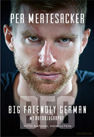 BFG: Big Friendly German (Shortlisted for International Sports Autobiography of the Year 2020) - Per Mertesacker [KSIĄŻKA]