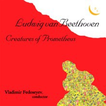 Vladimir Fedoseyev, The USSR TV and Radio Large Symphony Orchestra: Ludwig van Beethoven: Creatures of Prometheus [CD]