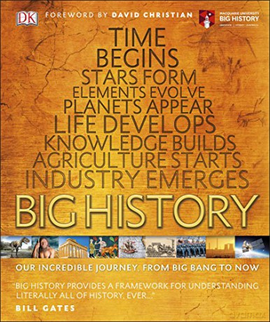 Big History: Our Incredible Journey, from Big Bang to Now [KSIĄŻKA]