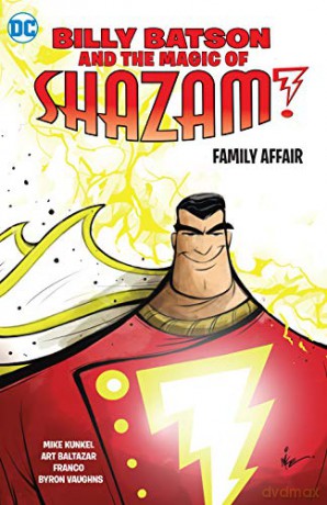 Billy Batson and the Magic of Shazam! Book One (Billy Batson and the Magic of Shazam! Family Affair) - Mike Kunkel [KOMIKS]