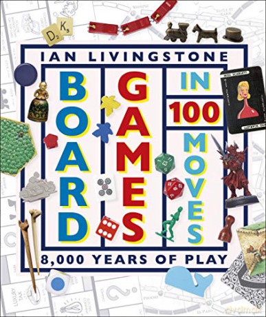 Board Games in 100 Moves - Ian Livingstone [KSIĄŻKA]