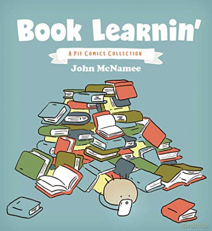 Book Learnin': A Pie Comics Collection - John McNamee [KOMIKS]