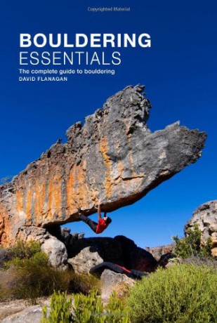 Bouldering Essentials: The Complete Guide To Bouldering - David Flanagan [KSIĄŻKA]