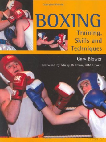 Boxing: Training, Skills and Techniques - Gary Blower [KSIĄŻKA]