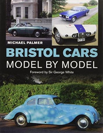 Bristol Cars Model by Model - Michael Palmer [KSIĄŻKA]