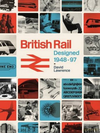 British Rail Designed 1948-1997 - David Lawrence [KSIĄŻKA]