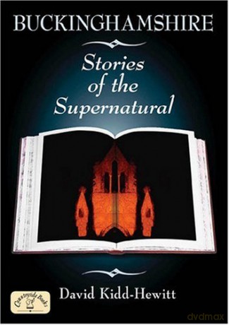 Buckinghamshire Stories of the Supernatural - David Kidd-Hewitt [KSIĄŻKA]