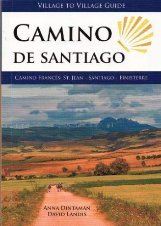 Camino de Santiago: Camino Frances: St. Jean - Santiago - Finisterre - Anna Dintaman [KSIĄŻKA]