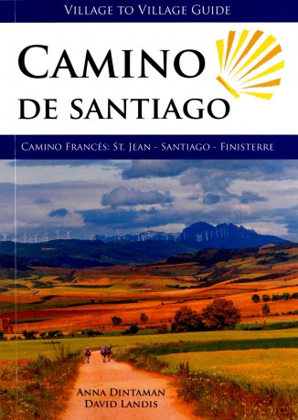Camino de Santiago: Camino Frances: St. Jean - Santiago - Finisterre - Anna Dintaman [KSIĄŻKA]