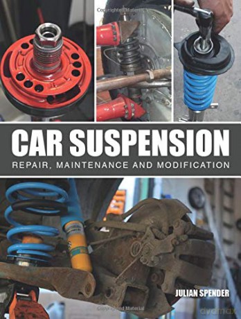 Car Suspension: Repair, Maintenance and Modification - Julian Spender [KSIĄŻKA]
