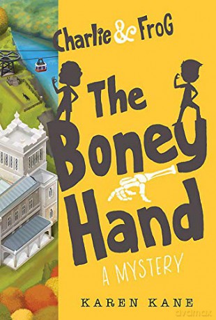 Charlie and Frog: The Boney Hand: A Mystery: 2 - Karen Kane [KSIĄŻKA]