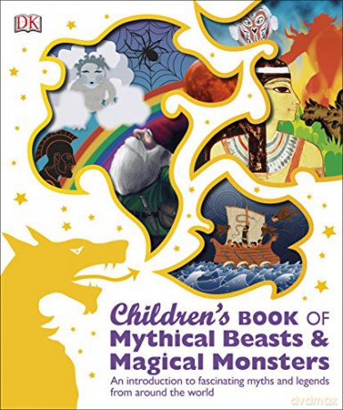 Children's Book of Mythical Beasts and Magical Monsters [KSIĄŻKA]