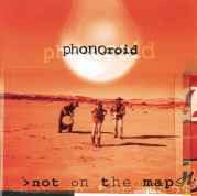 Phonoroid: Not On The Map [CD]