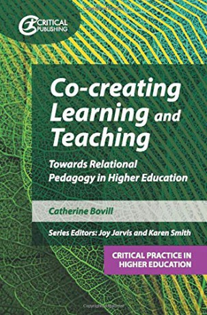 Co-creating Learning and Teaching: Towards relational pedagogy in higher education (Critical Practice in Higher Education) - Catherine Bovill [KSIĄŻKA]