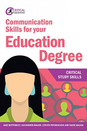 Communication Skills for your Education Degree (Critical Study Skills) - Jane Bottomley [KSIĄŻKA]