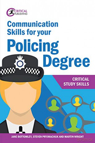 Communication Skills for your Policing Degree (Critical Study Skills) - Jane Bottomley [KSIĄŻKA]