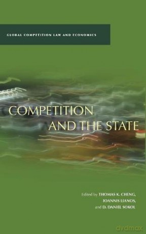 Competition and the State (Global Competition Law and Economics) - D. Daniel Sokol [KSIĄŻKA]
