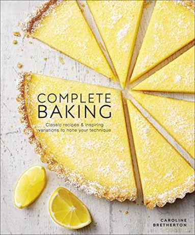 Complete Baking: Classic Recipes and Inspiring Variations to Hone Your Technique - Caroline Bretherton [KSIĄŻKA]