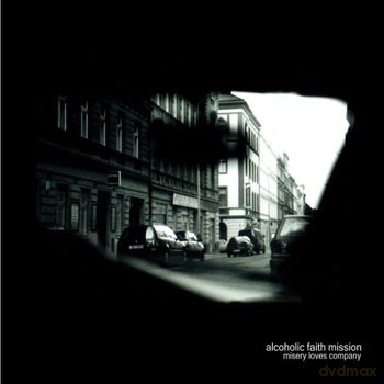 Alcoholic Faith Mission: Misery Loves Company [CD]