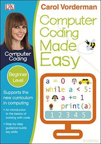Computer Coding Made Easy Ages 7-11 Key Stage 2 (Made Easy Workbooks) - Carol Vorderman [KSIĄŻKA]