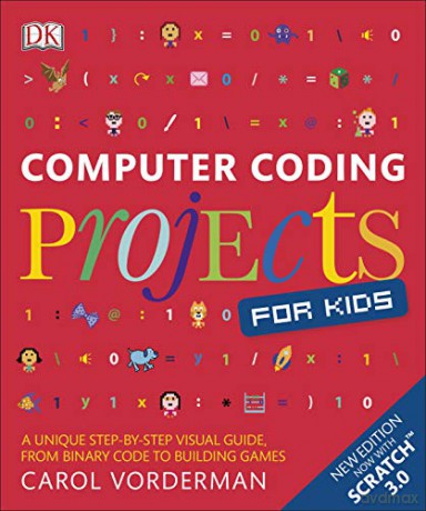 Computer Coding Projects for Kids: A unique step-by-step visual guide, from binary code to building games (Computer Coding for Kids) - Carol Vorderman [KSIĄŻKA]