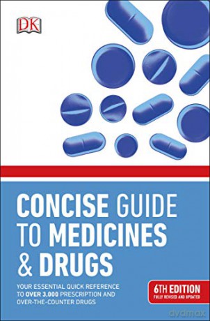 Concise Guide to Medicines and Drugs: 6th Edition (Bma) [KSIĄŻKA]