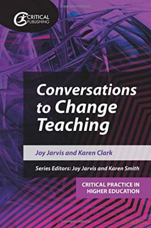 Conversations to Change Teaching (Critical Practice in Higher Education) - Joy Jarvis [KSIĄŻKA]
