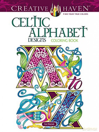 Creative Haven Celtic Alphabet Designs Coloring Book (Creative Haven Coloring Books) - Cari Buziak [KSIĄŻKA]