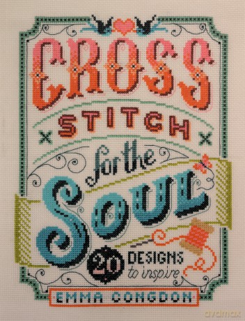 Cross Stitch for the Soul: 20 designs to inspire - Emma Congdon [KSIĄŻKA]