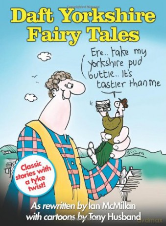 Daft Yorkshire Fairy Tales - Ian McMillan [KSIĄŻKA]