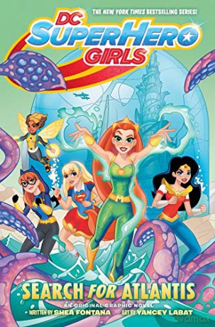 DC Super Hero Girls Search for Atlantis - Shea Fontana [KOMIKS]