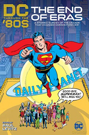 DC Through the 80's: The End of Eras (Dc Through the Decades) - Paul Levitz [KOMIKS]