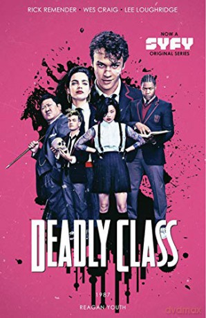 Deadly Class Volume 1: Reagan Youth Media Tie-In - Rick Remender [KOMIKS]
