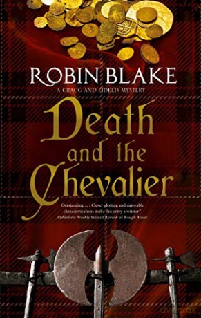 Death and the Chevalier: 6 (A Cragg and Fidelis Mystery) - Robin Blake [KSIĄŻKA]