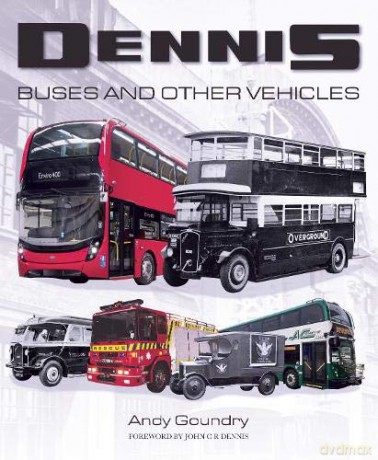 Dennis Buses and Other Vehicles - Andy Goundry [KSIĄŻKA]