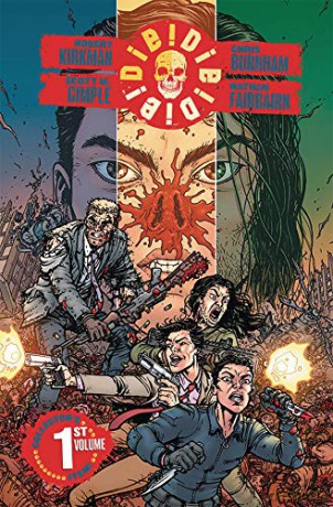 Die!Die!Die! Volume 1 - Robert Kirkman [KOMIKS]