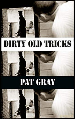 Dirty Old Tricks (Dedalus Original Fiction in Paperback) - Pat Gray [KSIĄŻKA]