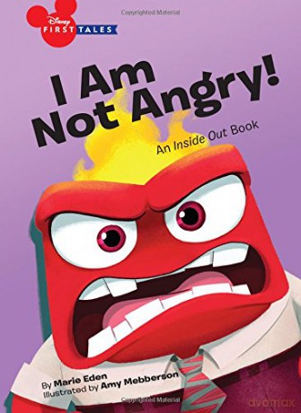 Disney First Tales: I Am Not Angry!: An Inside Out Book [KSIĄŻKA]