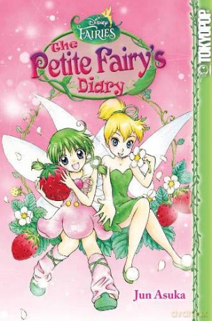 Disney Manga: Fairies - The Petite Fairy's Diary (Disney Manga: Fairies - The Petite Fairy's Dairy) - Jun Asuka [KSIĄŻKA]