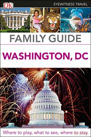 DK Eyewitness Family Guide Washington, DC (Travel Guide) [KSIĄŻKA]