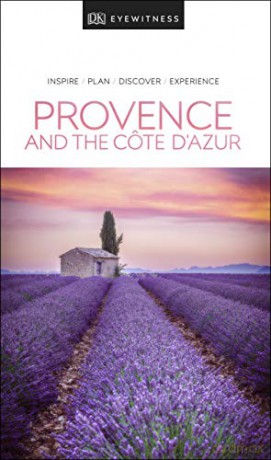 DK Eyewitness Provence and the Côte d'Azur (Travel Guide) [KSIĄŻKA]
