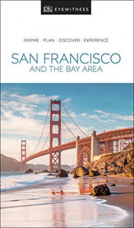 DK Eyewitness San Francisco and the Bay Area (Travel Guide) [KSIĄŻKA]