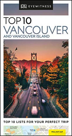 DK Eyewitness Top 10 Vancouver and Vancouver Island (Pocket Travel Guide) [KSIĄŻKA]