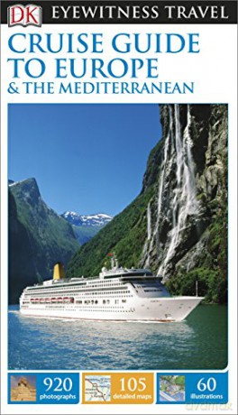 DK Eyewitness Travel Guide Cruise Guide to Europe and the Mediterranean [KSIĄŻKA]
