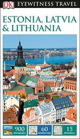 DK Eyewitness Travel Guide Estonia, Latvia and Lithuania [KSIĄŻKA]