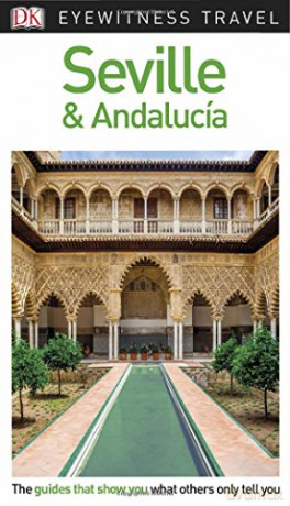 DK Eyewitness Travel Guide Seville and Andalucía [KSIĄŻKA]