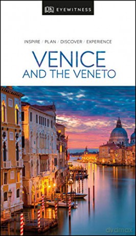 DK Eyewitness Venice and the Veneto (Travel Guide) [KSIĄŻKA]