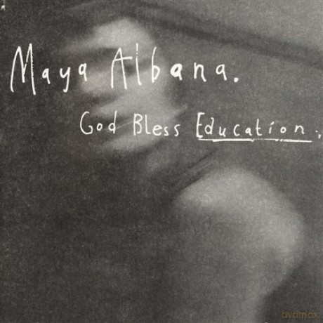Maya Albana: God Bless Education [CD]